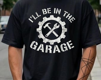 Jag kommer att vara i garaget T-shirt, fars dag-present, mekaniker pappa-tröja