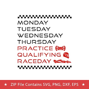 Könnte beinhalten: Ein digitales Design mit Rennsport-Thema. Die Wochentage sind aufgelistet, mit "Practice", "Qualifying" und "Raceday" in Rot. Schachbrettmuster umrahmen den Text. Das untere Banner lautet "ZIP File Contains SVG, PNG, DXF, EPS".