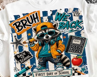 Bruh We Back Raccoon PNG, Funny Back to School PNG, Cool Student Sublimation Design, First Day of School Shirt, Teacher PNG Download