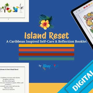 May include: A digital file titled "Island Reset" with a Caribbean theme. The image features a blue background with text, illustrations, and a tablet displaying a coloring page. The text includes "A Caribbean Inspired Self-Care & Reflection Booklet."