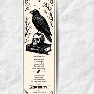 May include: Black and white bookmark featuring a raven perched atop a skull resting on a book. The book is labeled "NEVERMORE". The bookmark includes text from Edgar Allan Poe's poem, with decorative flourishes.