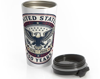 United States 250 Years Eagle Emblem Stainless Steel Travel Mug