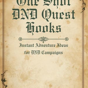 May include: A vintage-style book cover with the title "100 One Shot DND Quest Hooks" in dark green gothic lettering. The cover has a parchment-like background with decorative borders and the text "Instant Adventure Ideas for DND Campaigns".