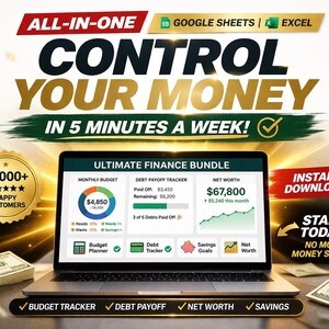 May include: A laptop displays a finance bundle interface with budget, debt payoff, and net worth trackers. The image includes text: "Control Your Money in 5 Minutes a Week!" and "Instant Download." Bundles of US dollar bills are scattered around the laptop.