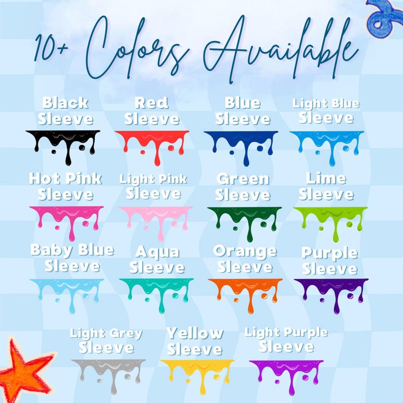 May include: A graphic showcasing 10+ color options for sleeves, including black, red, blue, and light blue. Each color is represented by a dripping paint design, with text indicating the color name. Other colors include hot pink, green, and purple.