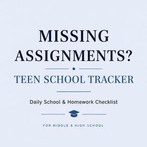 May include: A light blue graphic with the text "MISSING ASSIGNMENTS?" and "TEEN SCHOOL TRACKER". Below the text is "Daily School & Homework Checklist" and "FOR MIDDLE & HIGH SCHOOL". A graduation cap graphic is also included.