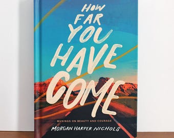 How Far You Have Come Book | Morgan Harper Nichols Poetry Hardcover