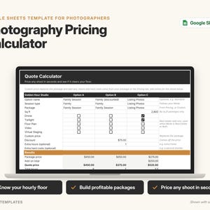 May include: A Google Sheets template for photographers titled Photography Pricing Calculator. The screen displays a Quote Calculator spreadsheet with columns for Golden Hour Studio, Option A, Option B, and Option C, showing sample data.