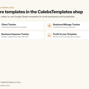 May include: A digital graphic displaying Calebstemplates with the text More templates in the Calebstemplates shop and Simple, ready-to-use Google Sheets templates. It lists four trackers: Client Tracker, Business Mileage Tracker, Business Expense Tracker, and Profit & Loss Template with icons.