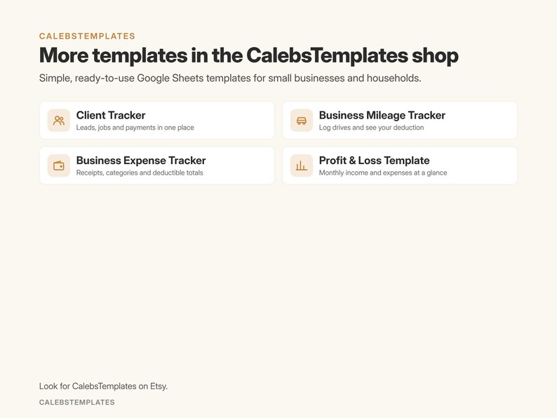 May include: A digital graphic displaying Calebstemplates with the text More templates in the Calebstemplates shop and Simple, ready-to-use Google Sheets templates. It lists four trackers: Client Tracker, Business Mileage Tracker, Business Expense Tracker, and Profit & Loss Template with icons.