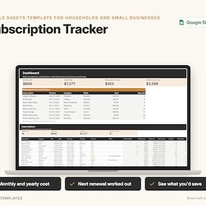May include: A Google Sheets subscription tracker template displayed on a laptop screen. The dashboard shows monthly and yearly costs, renewal dates, and potential savings. Three black buttons below list features: Monthly and yearly cost, Next renewal worked out, and See what you'd save.