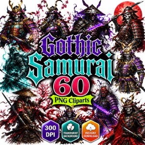 May include: A digital collection of 60 Gothic Samurai PNG cliparts featuring skeletal warriors in ornate armor, swords, and cherry blossoms. The text reads Gothic Samurai 60 PNG Cliparts, 300 DPI, Transparent Background, and Instant Download.