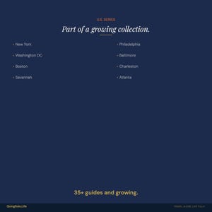 Puede incluir: Gr&aacute;fico azul oscuro con texto: "U.S. SERIES Part of a growing collection." Enumera ciudades: Nueva York, Washington DC, Boston, Savannah, Filadelfia, Baltimore, Charleston y Atlanta. El texto en la parte inferior dice "35+ guides and growing."