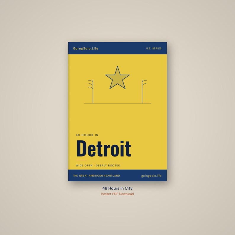 May include: A rectangular travel guide cover with a yellow background and dark blue borders. The text reads GoingSolo.Life, U.S. SERIES, 48 HOURS IN Detroit, WIDE OPEN - DEEPLY ROOTED, and THE GREAT AMERICAN HEARTLAND. A line drawing of a star sits above.