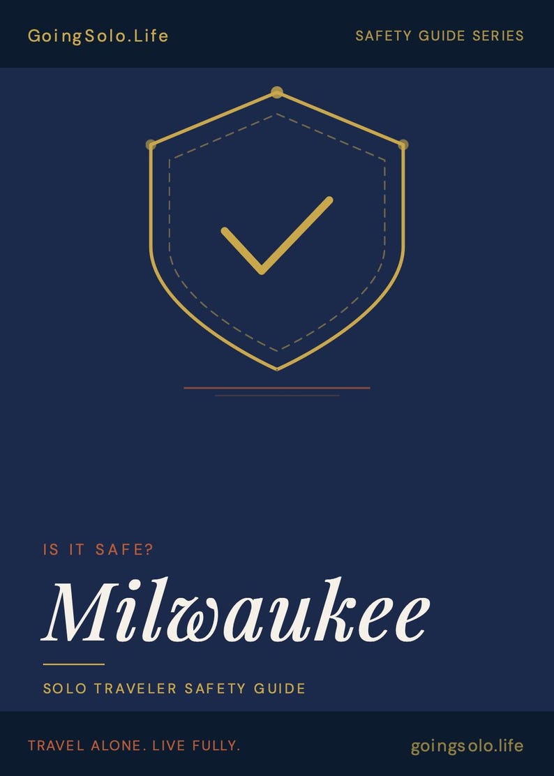 K&ouml;nnte beinhalten: Eine dunkelblaue Informationsgrafik mit dem Titel GoingSolo.Life Safety Guide Series. Sie zeigt ein goldenes Schildsymbol mit einem H&auml;kchen, den Text IS IT SAFE? Milwaukee, SOLO TRAVELER SAFETY GUIDE und den Fu&szlig;zeilentext TRAVEL ALONE. LIVE FULLY.
