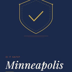 May include: A dark blue digital safety guide cover titled GoingSolo.Life Safety Guide Series. It features a gold shield icon with a checkmark, the text IS IT SAFE? Minneapolis, SOLO TRAVELER SAFETY GUIDE, TRAVEL ALONE. LIVE FULLY. and goingsolo.life.