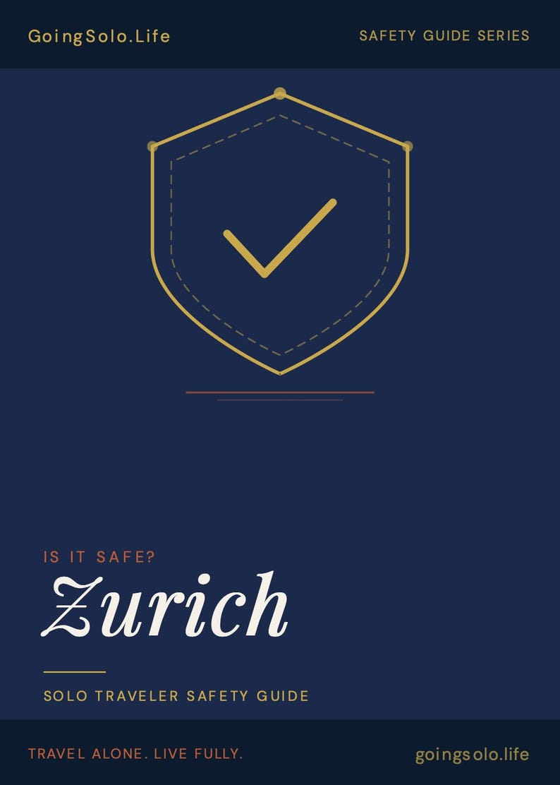 May include: A navy blue graphic with the text "Going Solo.Life" and "Safety Guide Series" at the top. The image features a gold shield with a checkmark, and the word "Zurich" in a cursive font. The text "Solo Traveler Safety Guide" is also included.
