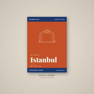 May include: A rectangular digital guide cover titled 48 Hours in Istanbul from the European Series by GoingSolo.Life. The design features a burnt orange background with dark blue borders, a white line-art arch icon, and the text SUN STONE SEA.
