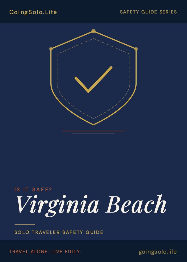 May include: A navy blue graphic with the text "Going Solo.Life" and "Safety Guide Series" at the top. The image features a gold shield with a checkmark, and the words "Virginia Beach" in white. The text "Solo Traveler Safety Guide" is also included.