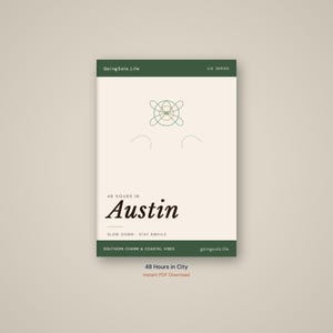 Pu&ograve; includere: Una guida rettangolare intitolata 48 Hours in Austin con sfondo color crema e bordi verde scuro. Presenta un sottile disegno geometrico a linee verdi, il testo GoingSolo.Life, U.S. SERIES, SLOW DOWN - STAY AWHILE e SOUTHERN CHARM & COASTAL VIBES.