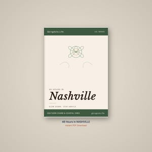 Puede incluir: Una portada de gu&iacute;a de viaje con fondo crema y borde verde oscuro. El t&iacute;tulo "48 Hours in Nashville" est&aacute; en una fuente grande y elegante. La portada incluye el texto "Going Solo.Life", "U.S. SERIES", "SLOW DOWN STAY AWHILE", "SOUTHERN CHARM & COASTAL VIBES" y "goingsolo.life".