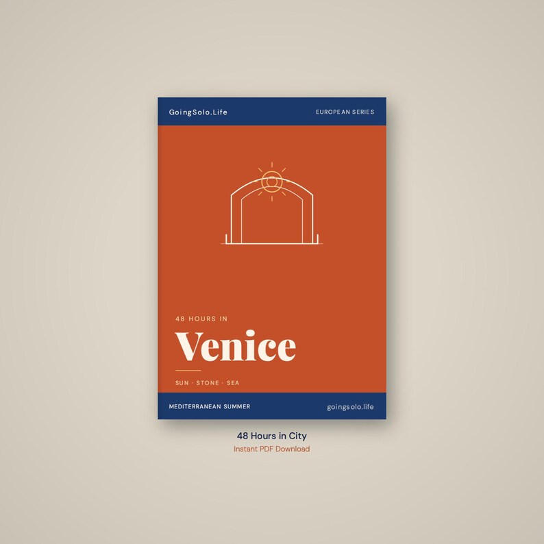 May include: A rectangular travel guide cover with a burnt orange background and dark blue borders. It features a white line-art icon of an archway, the text 48 HOURS IN Venice, and the words SUN STONE SEA. The top reads GoingSolo.Life EUROPEAN SERIES.
