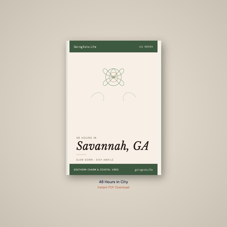May include: A minimalist travel guide cover with the text "48 Hours in Savannah, GA." The design features a green header and footer with the words "GoingSolo.Life" and "U.S. Series." The guide promotes Southern charm and coastal vibes.