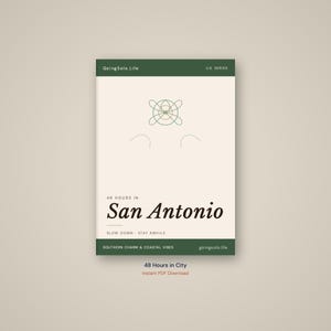 Pu&ograve; includere: Una guida rettangolare intitolata 48 Hours in San Antonio con sfondo color crema e bordi verde scuro. Presenta un sottile disegno geometrico a linee verdi, il testo GoingSolo.Life, U.S. SERIES, SLOW DOWN - STAY AWHILE e SOUTHERN CHARM & COASTAL VIBES.