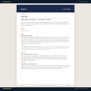 May include: A white informational travel document titled Day One: Istanbul from the GoingSolo.Life European Series. The page outlines a schedule for visiting the Hagia Sophia, Blue Mosque, and Topkapi Palace, featuring text in black and dark blue.