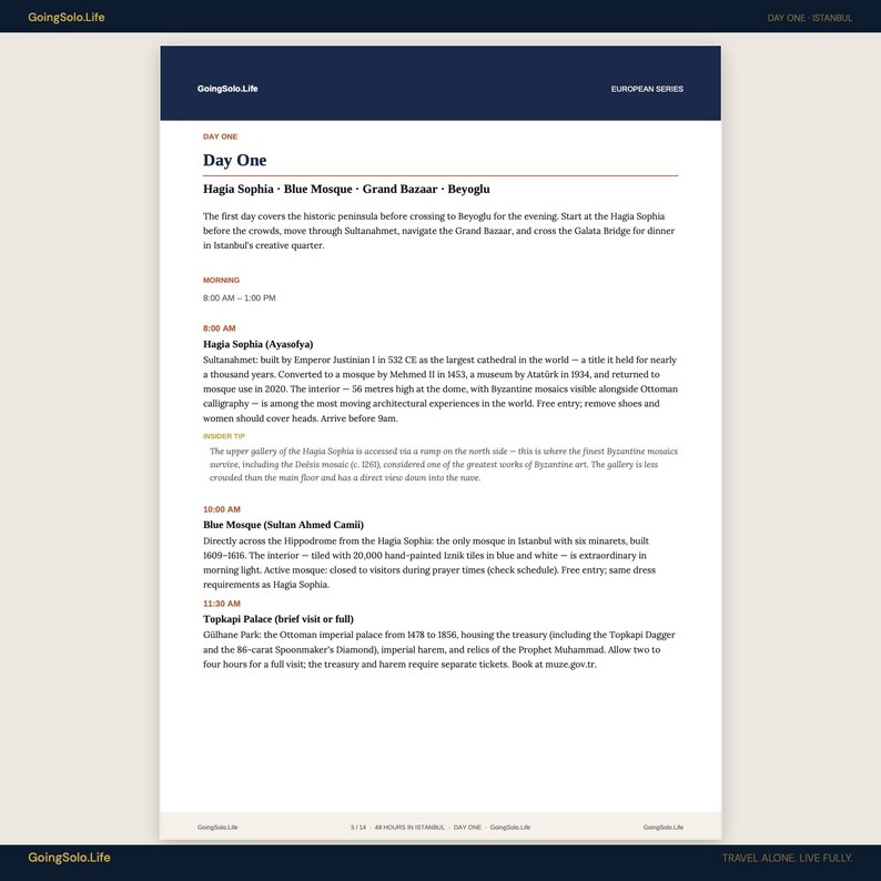 May include: A white informational travel document titled Day One: Istanbul from the GoingSolo.Life European Series. The page outlines a schedule for visiting the Hagia Sophia, Blue Mosque, and Topkapi Palace, featuring text in black and dark blue.