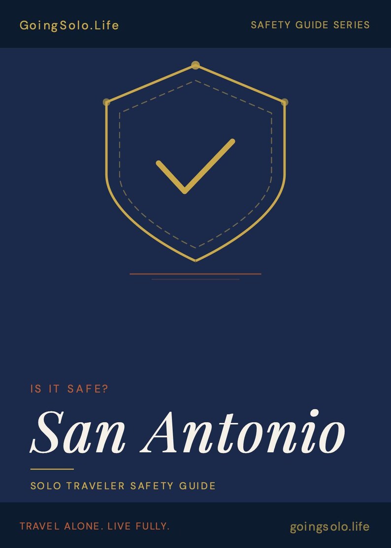 Pu&ograve; includere: Una guida informativa blu scuro intitolata GoingSolo.Life Safety Guide Series. Presenta un'icona a scudo dorato con un segno di spunta, il testo IS IT SAFE? San Antonio, SOLO TRAVELER SAFETY GUIDE e il testo a pi&egrave; di pagina TRAVEL ALONE. LIVE FULLY.