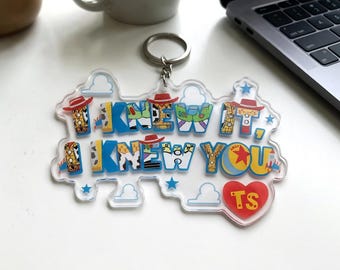 I Knew It I Knew You Keychains, TS and Toy Story 5 Friendship Keychains