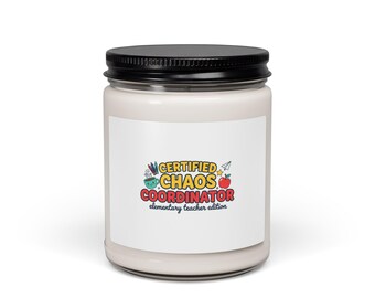 Certified Chaos Coordinator Soy Candle | Elementary Teacher Appreciation Gift