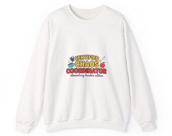 Certified Chaos Coordinator Sweatshirt | teacher appreciation, teacher life