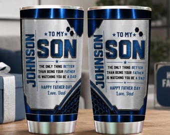Personalized To My Son Tumbler, Happy Father’s Day Gift from Dad, Custom Son Name Tumbler, Father to Son Gift, Son Stainless Steel Cup