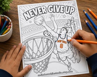 Knicks Never Give Up Basketball Coloring Page | Inspirational Sports Coloring Sheet Classroom & Senior Center Printable 8.5x11 JPEG