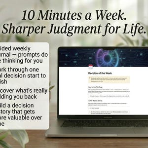 May include: A laptop displaying a "Decision of the Week" page, with the text "10 Minutes a Week. Sharper Judgment for Life." A white card lists benefits: guided journal, work through decisions, uncover what's holding you back, and build a decision history.