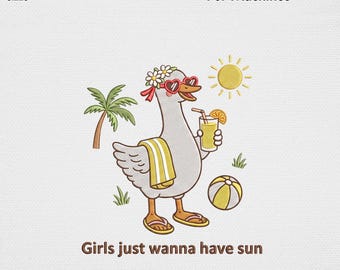Girls Just Wanna Have Sun Embroidery Design, Summer Beach Goose Machine Embroidery File, Funny Pun Vacation Quote Palm Tree USA Digital Art