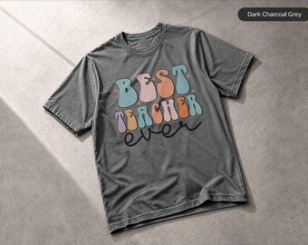 Best Teacher Ever T-Shirt Teacher Appreciation Gift Teacher Gift Idea, Apparel
