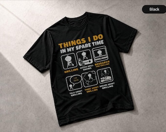 Barbecue Grilling Party Things I Do In My Spare Time BBQ T-Shirt, Apparel Tee