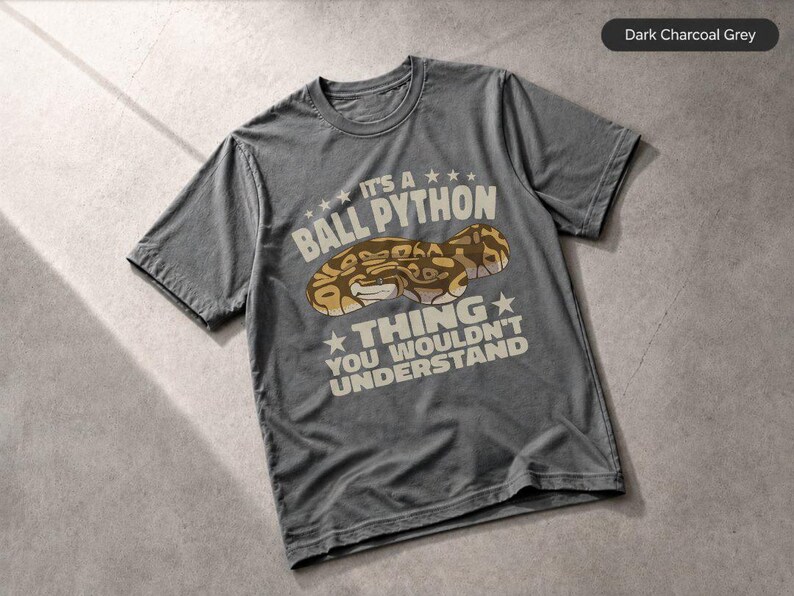 It's A Ball Python Thing Reptile Python Snakes Angolapython T-Shirt, Apparel Tee Dark Charcoal Grey