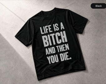 Camiseta "La vida es una perra" con tipografía sarcástica y humor sarcástico. Regalo ideal para quienes buscan ropa.