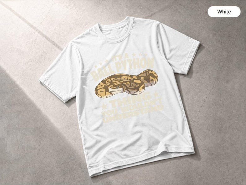 It's A Ball Python Thing Reptile Python Snakes Angolapython T-Shirt, Apparel Tee White
