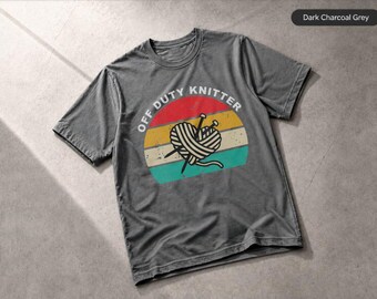 Womens Knitting Off Duty Knitter Crafter T-Shirt, Apparel Gift Tee
