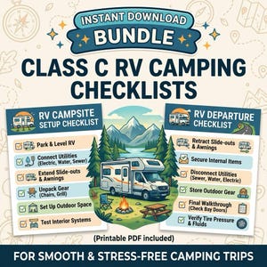 May include: A digital download bundle featuring Class C RV camping checklists. The image includes two checklists: RV Campsite Setup and RV Departure. The checklists have icons and text, with a graphic of a motorhome in a scenic outdoor setting. The text reads "Instant Download Bundle".