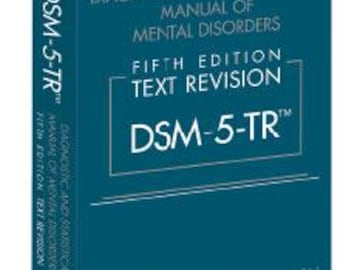 The Diagnostic and Statistical Manual of Mental Disorders, Fifth Edition, Text Revision (DSM-5-TR)