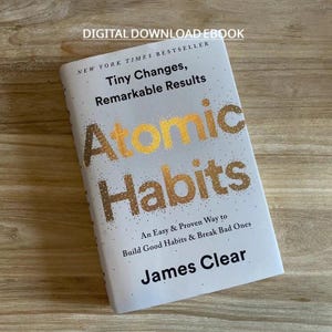 Atomic Habits by James Clear – Tiny Changes, Remarkable Results