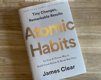 Hábitos atómicos de James Clear: pequeños cambios, resultados extraordinarios.
