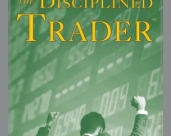 The Disciplined Trader: Developing Winning Attitudes - PDF EBOOK