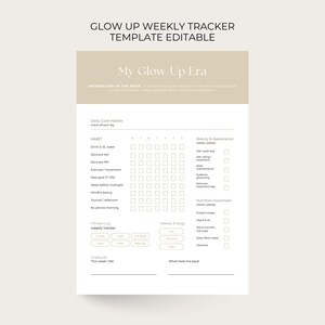 May include: A Glow Up Weekly Tracker template with a beige header and white background. The text reads GLOW UP WEEKLY TRACKER TEMPLATE EDITABLE and My Glow Up Era. It includes sections for daily habits, beauty, appearance, wellness, and gratitude.